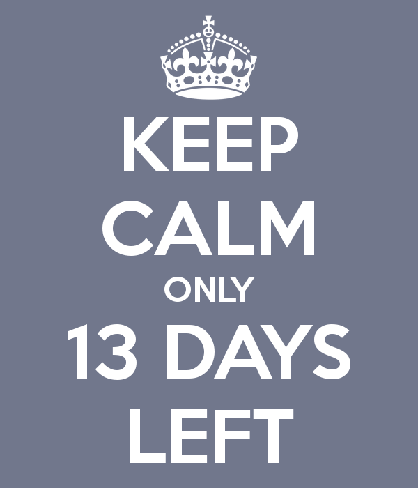 keep-calm-only-13-days-left.png
